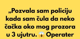 „Pozvala sam policiju kada sam čula da neko čačka oko mog prozora u 3 ujutru.“ - featured image