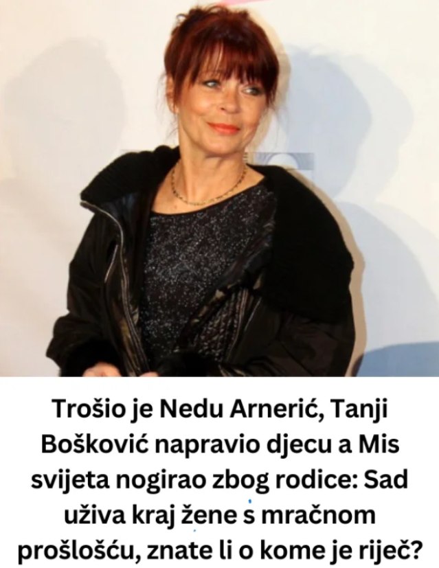 Trošio je Nedu Arnerić, Tanji Bošković napravio djecu a Mis svijeta nogirao: Sad uživa kraj žene s mračnom prošlošću, znate li o kome je riječ - featured image Trošio je Nedu Arnerić, Tanji Bošković napravio djecu a Mis svijeta nogirao: Sad uživa kraj žene s mračnom prošlošću, znate li o kome je riječ - featured image