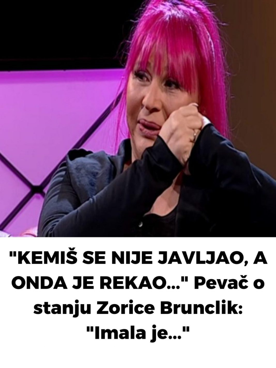 Poznati pjevač progovorio o zdravlju Zorice Brunclik: IMALA JE…. - featured image Poznati pjevač progovorio o zdravlju Zorice Brunclik: IMALA JE…. - featured image