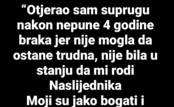 “Nakon 4 godine braka otjerao sam SUPRUGU JER mi nije mogla roditi nasljednika…” - featured image